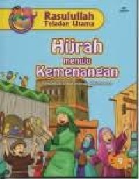 Rasulullah Teladan Utama : Hijrah Menuju Kemenangan ; Penuntun Umat Menuju Kebenaran