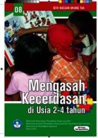 Seri Bacaan Orangtua : Mengasah Kecerdasan di Usia 2-4 Tahun