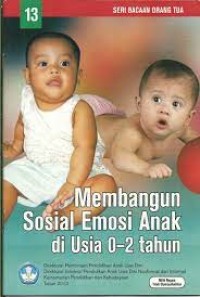 Seri Bacaan Orangtua : Membangun Sosial Emosi Anak di Usia 0-2 Tahun