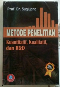 Metode Penelitian Kuantitatif, Kualitatif dan R& D