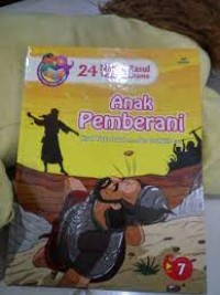 24 Nabi dan Rasul Teladan Utama : Anak Pemberani ; Kisah Nabi Daud A.S, dan Dzulkifli A.S