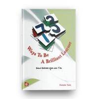 73 Ways To Be A Brilliant Learner: Kunci Sukses Ujian dan Tes