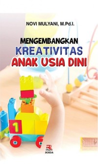 Mengembangkan Kreativitas Anak Usia Dini