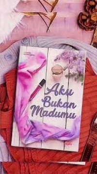 Aku Bukan Madumu