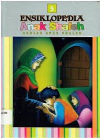 Ensiklopedia Anak Shaleh : Akhlak Anak Shaleh