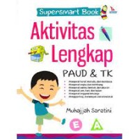 Supersmart Book : Aktivitas Lengkap PAUD dan TK