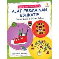 Buku Panduan Guru: Alat Permainan Edukatif Bahan Alam dan Bahan Bekas