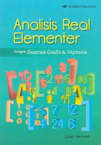 Analisis Real Elementer dengan Ilustrasi Grafis dan Numeris