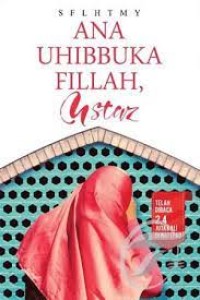 Ana Uhibbuka Fillah, Ustaz