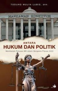 Antara Hukum dan Politik