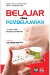 Belajar dan Pembelajaran: teori dan konsep dasar