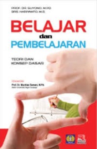 Belajar dan Pembelajaran: teori dan konsep dasar