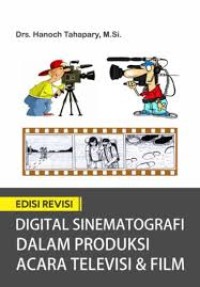 Digital Sinematografi Dalam Produksi Acara Televisi&Film