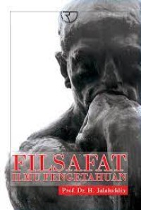 Filsafat Ilmu Pengetahuan : Filsafat, Ilmu Pengetahuan dan Peradaban