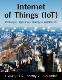 Internet of things (IoT) technologies, applications, challenges and solutions