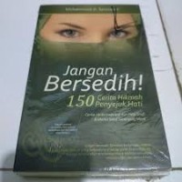 Jangan Bersedih! (150 Cerita Hikmah Penyejuk Hati)