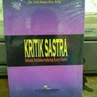 Kritik sastra : Sebuah Penilaian Terhadap Karya Sastra