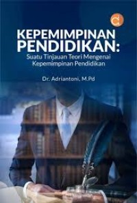 Kepemimpinan Pendidikan : Suatu Tinjauan Teori Mengenai Kepemimpinan Pendidikan