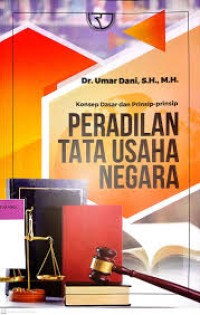 Konsep Dasar dan Prinsip-Prinsip Peradilan Tata Usaha Negara