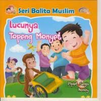 Seri Balita Muslim : Lucunya Topeng Monyet