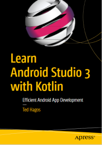 Learn Android Studio 3 with Kotlin : efficient android app development