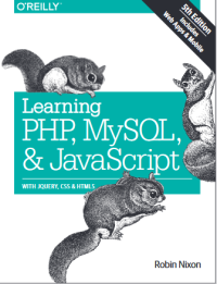 Learning PHP, MySQL & JavaScript :  with jQuery, CSS & HTML5