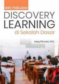 Model Pembelajaran Discovery Learning di Sekolah Dasar