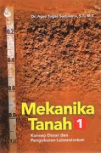 Mekanika Tanah 1 (Konsep Dasar dan Pengukuran Laboratorium)