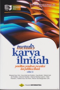 Menulis Karya Ilmiah: Penelitian, Penulisan, Presentasi dan Publikasi Ilmiah