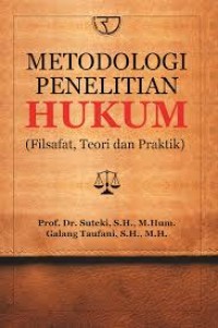 Metode Penelitian Hukum (Filsafat, Teori dan Praktik)