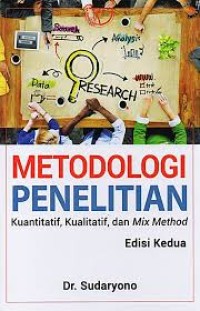 Metodologi Penelitian Kuantitatif,Kualitatif dan Mix Method