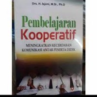 Pembelajaran Kooperatif: meningkatkan Kecerdasan komunikasi antar peserta didik