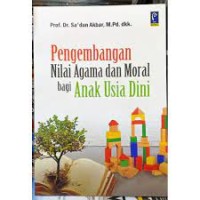 Pengembangan Nilai Agama dan Moral bagi Anak Usia Dini