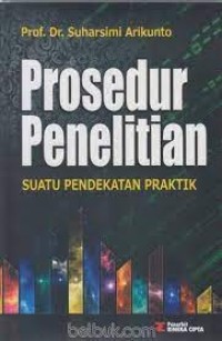 Prosedur Penelitian: suatu pendekatan praktik