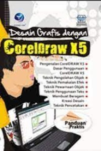 Desain Grafis dengan CorelDraw X5