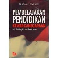 Pembelajaran Pendidikan Kewarganegaraan: isi strategi dan penilaian