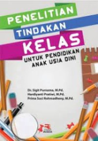 Penelitian Tindakan Kelas;untuk Pendidkan Anak Usia Dini