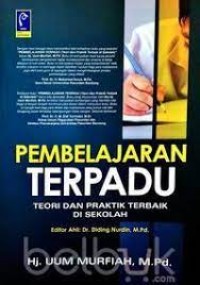 Pembelajaran Terpadu : Teori dan Praktik Terbaik di Sekolah