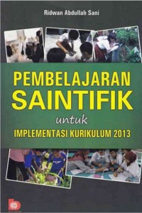 Pendekatan Pembelajaran Saintifik untuk Implementasi Kurikulum 2013