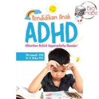 Pendidikan Anak ADHD (Attention Deficit Hyperactivity Disorder)