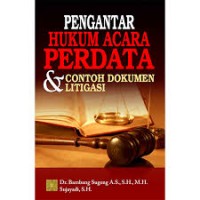 Pengantar Hukum Acara Perdata dan Contoh Dokumen Litigasi