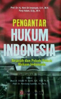 Pengantar Hukum Indonesia(Sejarah dan Pokok-Pokok Hukum Indonesia)