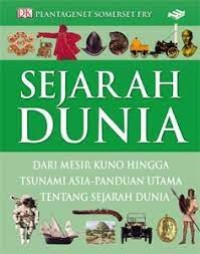 Sejarah Dunia :Dari Mesir Kuno Hingga Tsunami Asia- Panduan Utama Tentang Sejarah Dunia