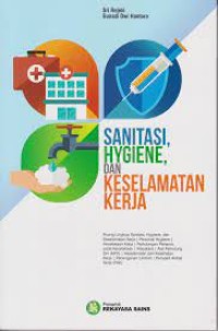 Sanitasi,Hygiene,dan Keselamatan Kerja