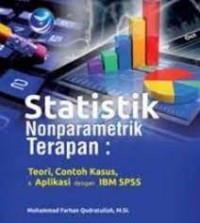 Statistik Nonparametrik Terapan : Teori, Contoh Kasus, dan Aplikasi dengan IBM SPSS