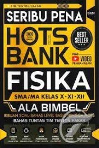 Seribu Pena : HOTS Bank Fisika SMA/MA Kelas X, I, XII Ala Bimbel , Ribuan Soal-Bahas Level Basic Hingga HOTS Bahas Tuntas Tim Tentor Pakar