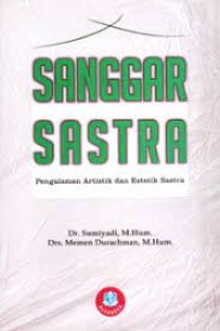 Sanggar Sastra : Pengalaman Artistik dan Estetik Sastra