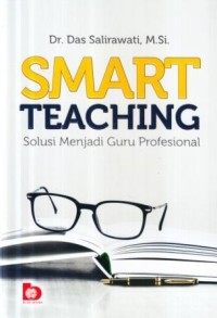 Smart Teaching: Solusi Menjadi Guru Profesional