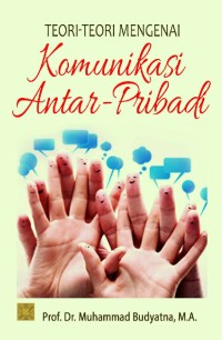 Teori-Teori Komunikasi Antar Pribadi