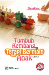 Tumbuh Kembang dan Terapi Bermain Pada Anak